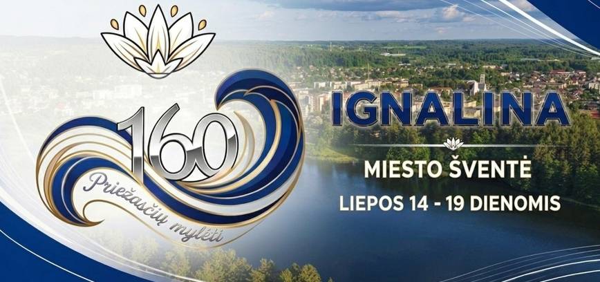 IGNALINOS miesto šventė liepos 14–19 dienomis