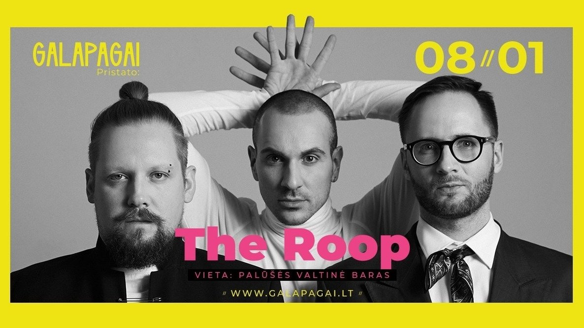 Galapagai pristato: The Roop