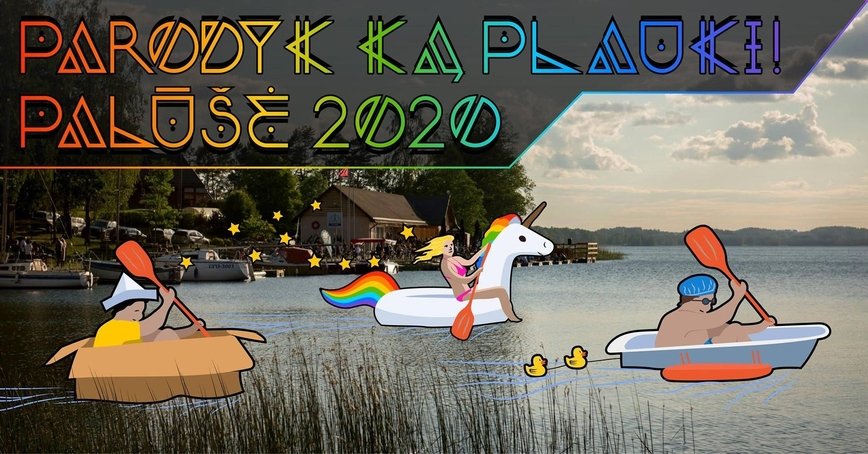 Parodyk ką plauki! Palūšė 2020