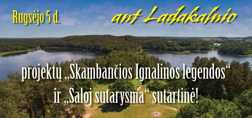 Projektų „Skambančios Ignalinos legendos“ ir „Saloj sutarysma“ sutartinė!