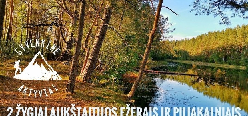 2 HIKES IN AUKŠTAITIJA LAKES AND MOUNTAINS