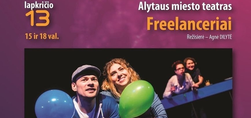 Alytaus miesto teatro spektaklis „FREELANCERIAI“ – nuotoliniu būdu!