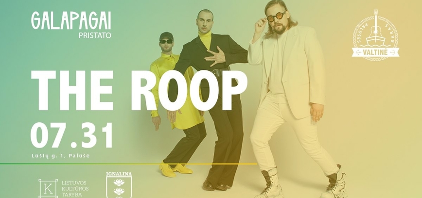 Galapagai pristato: The Roop