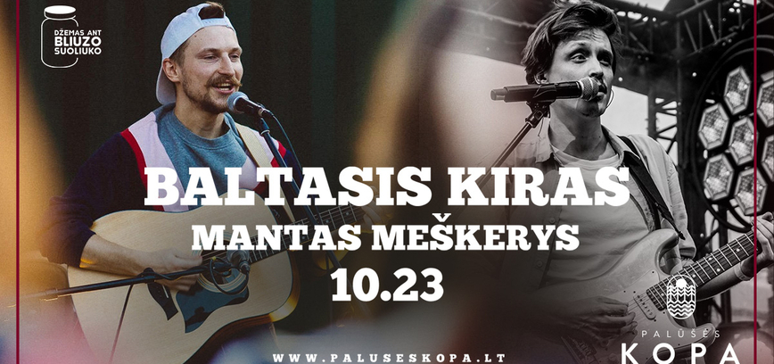 Džemas ant bliuzo suoliuko: BALTASIS KIRAS ir MANTAS MEŠKERYS