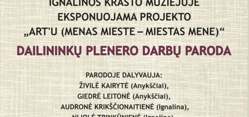 Projekto „ART‘U (Menas mieste – miestas mene)“ paroda