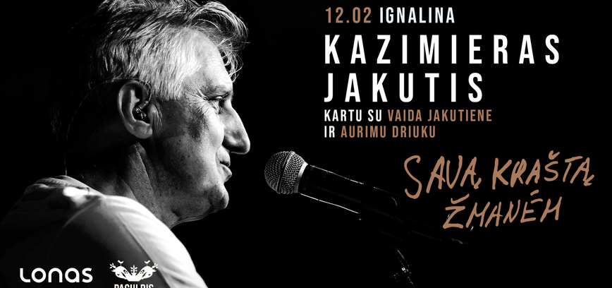 Kazimiero Jakučio koncertas „Savą kraštą žmanėm“