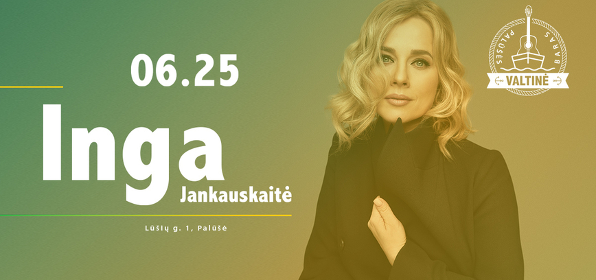 06.25 | Inga Jankauskaitė