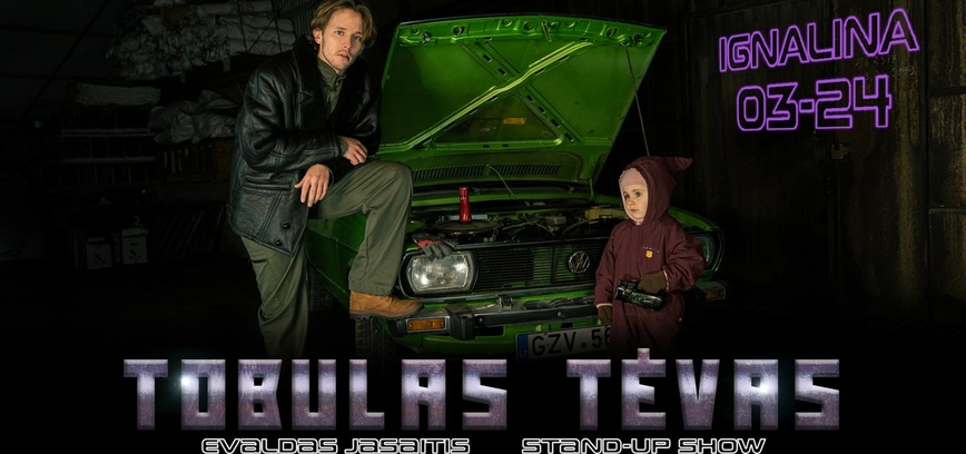 Evaldas Jasaitis STAND-UP | TOBULAS TĖVAS | IGNALINA