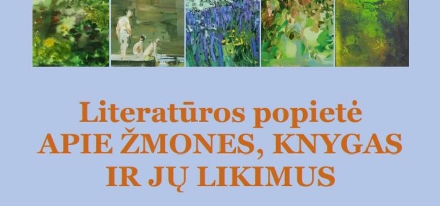 Mielagėnai: Literatūros popietė Apie žmones, knygas ir jų likimus