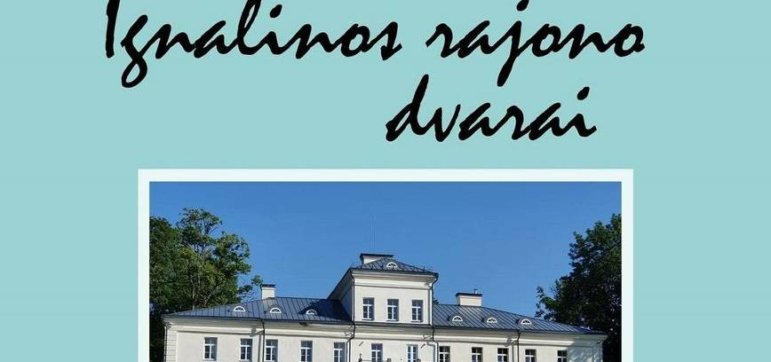 Fotografijų paroda Ignalinos rajono dvarai