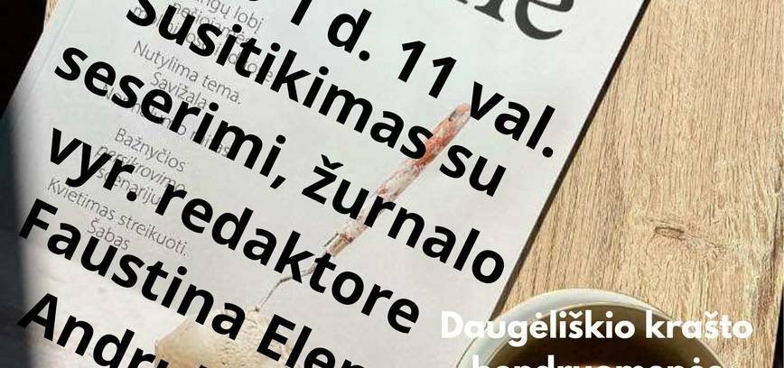N. Daugėliškis: Susitikimas su seserimi, žurnalo vyr. redaktore Faustina Elena Andrulytė