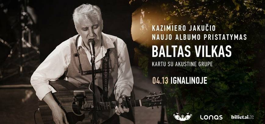 Kazimieras Jakutis su akustine grupe Ignalinoje | BALTAS VILKAS