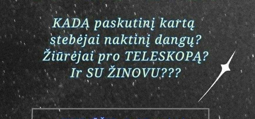 Astronominė naktis su astronomu Povilu Narbutu Nalivaikų kaime