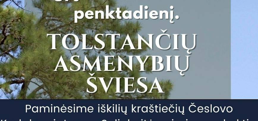 Popietė “Tolstančių asmenybių šviesa“ Tverečiuje