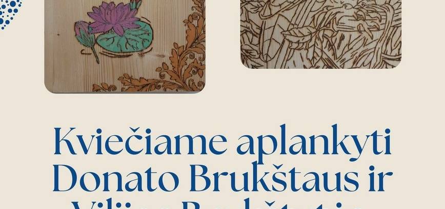 Donato Brukštaus ir Vilijos Brukštutės paroda 