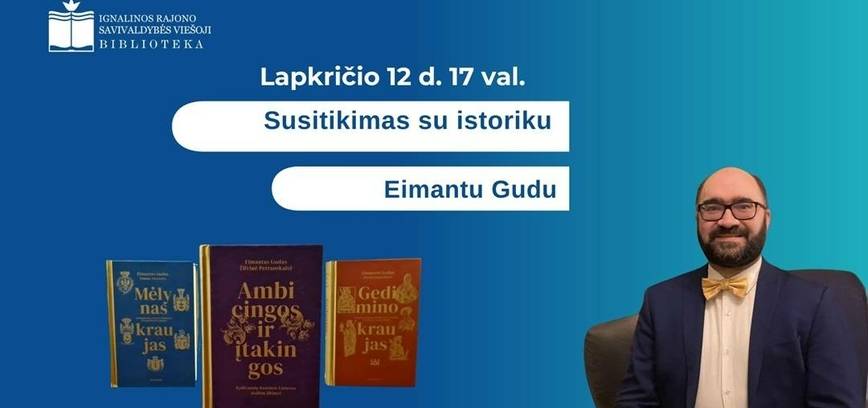 Susitikimas su istoriku Eimantu Gudu