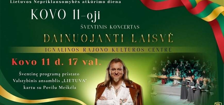 Kovo 11-osios minėjimo koncertas „Dainuojanti laisvė“