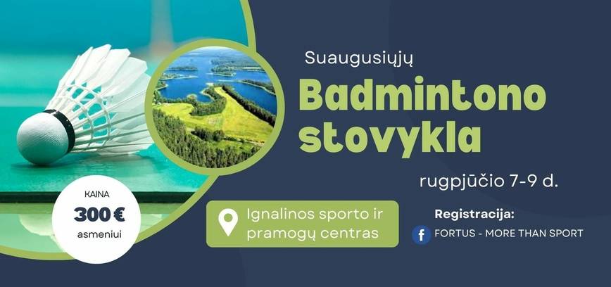 Suaugusiųjų badmintono stovyklą Ignalinoje