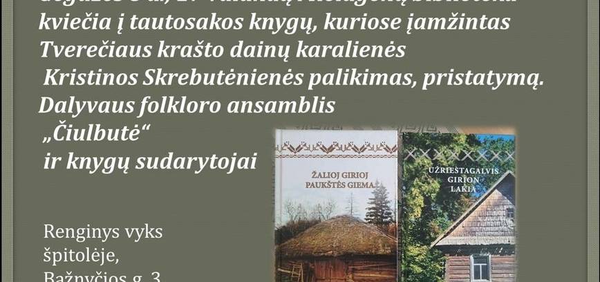 Tautosakos knygų, kuriose įamžintas Tverečiaus krašto dainų karalienės Kristinos Skrebutėnienės palikimas, pristatymas