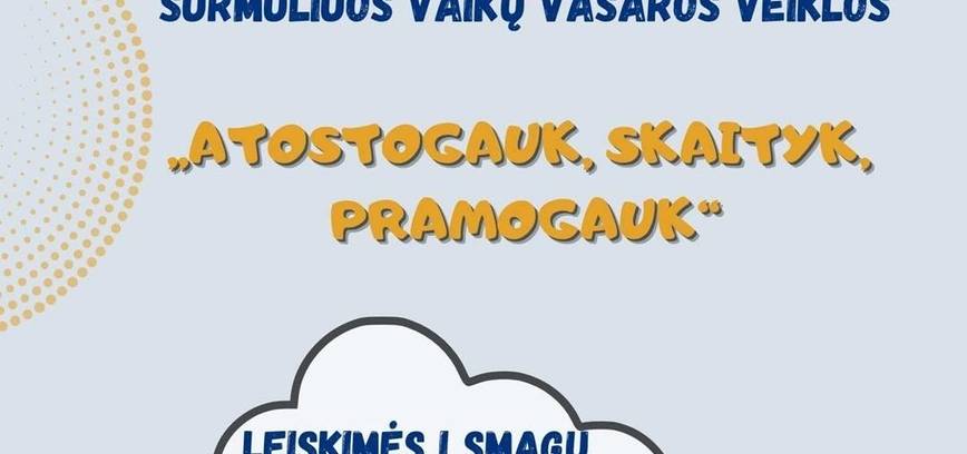 Kūrybinės veiklos vaikams „Atostogauk, skaityk, pramogauk“