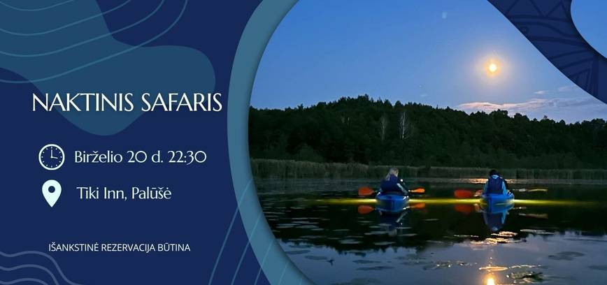 Neatrasta vasaros sensacija – Naktinis Safaris