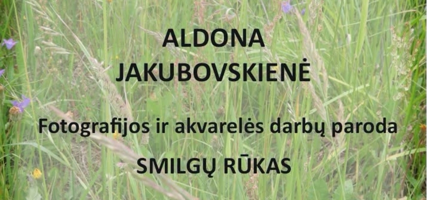 Aldonos Jakubovskienės kūrybos paroda