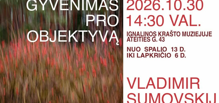 Vladimiro Sumovskio retrospektyvinė paroda „Gyvenimas per objektyvą“