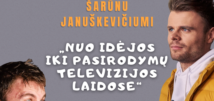 Susitikimas su teatro ir kino aktoriumi Šarūnu Januškevičiumi