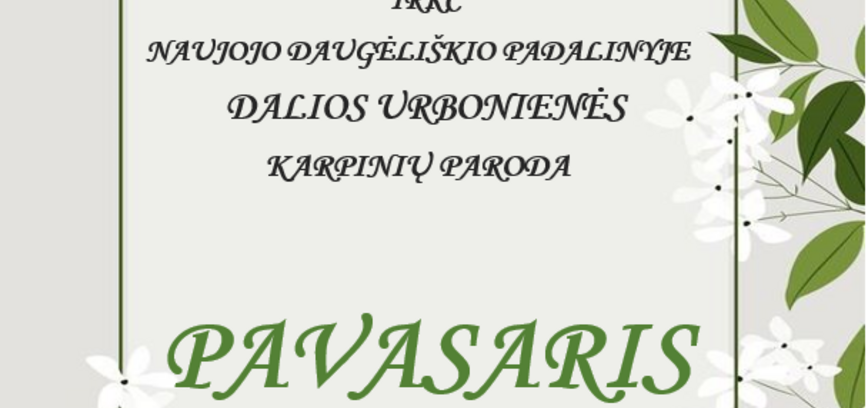Paroda „Pavasaris“ Naujajame Daugėliškyje