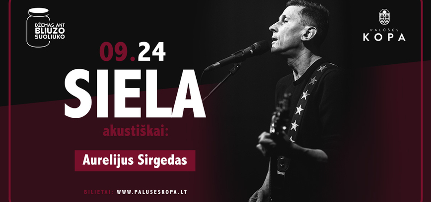 Džemas ant bliuzo suoliuko: SIELA akustiškai. Aurelijus Sirgedas