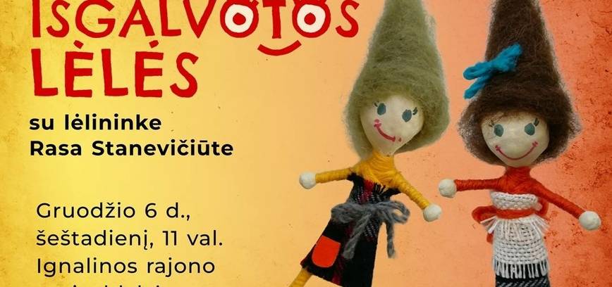 Edukacinis užsiėmimas „Išgalvotos lėlės“