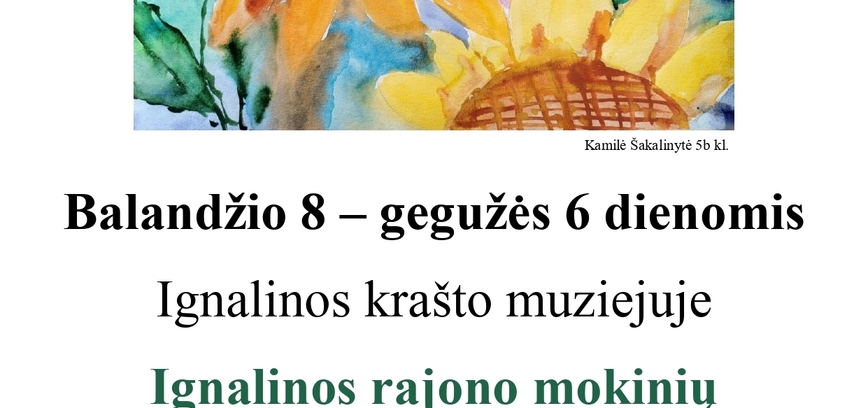 Ignalinos rajono mokinių vaizduojamosios dailės darbų paroda Ignalinoje