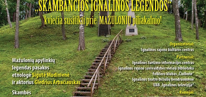 „SKAMBANČIOS IGNALINOS LEGENDOS“ kviečia susitikti prie Mažulonių piliakalnio!