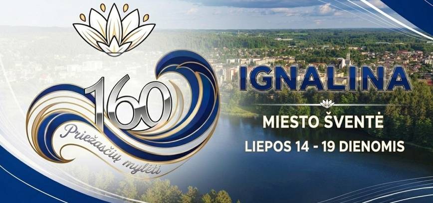 IGNALINOS miesto šventė liepos 14–19 dienomis