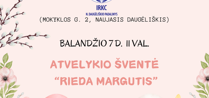 Atvelykio šventė N. Daugėliškyje „Rieda margutis“