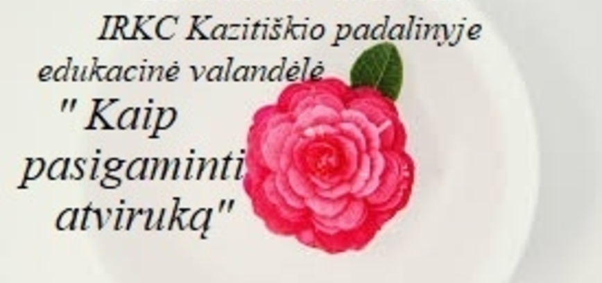 Edukacija „Kaip pasigaminti atviruką“ Kazitiškyje