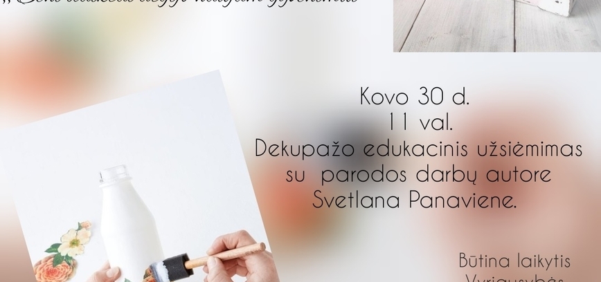 Dekupažo edukacija Mielagėnuose