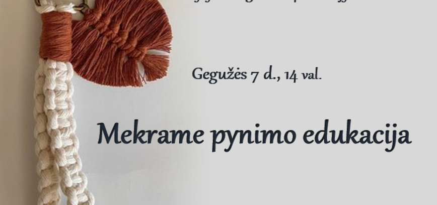 Mekrame pynimo edukacija N. Daugėliškyje