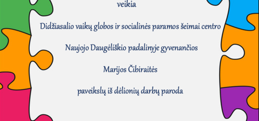 N. Daugėliškis: paroda „Dėlionių pasaulis“