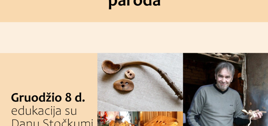 Danutės ir Dano Stočkų veltinio ir medžio drožinių paroda