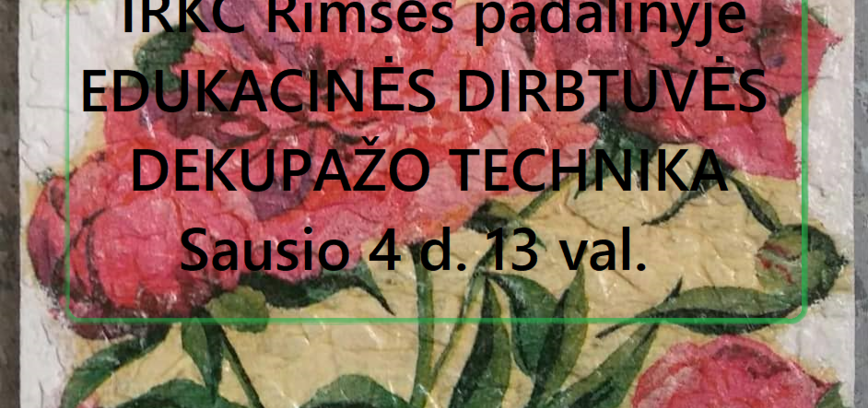 Edukacinės dirbtuvės „Dekupažo technika“ Rimšėje