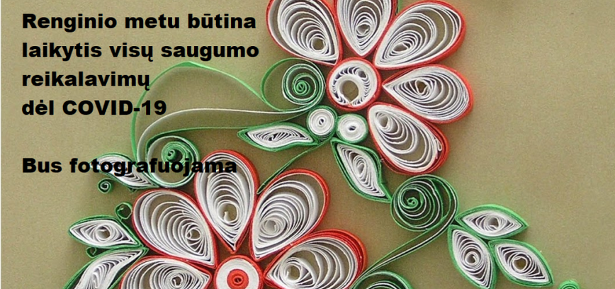 Edukacija Rimšėje „Kvilingas - menas iš popieriaus“