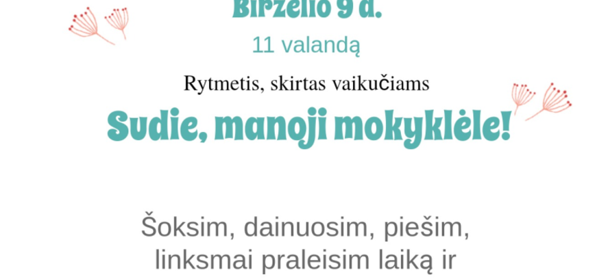 Rytmetis vaikams ,,Sudie, manoji mokyklėle!