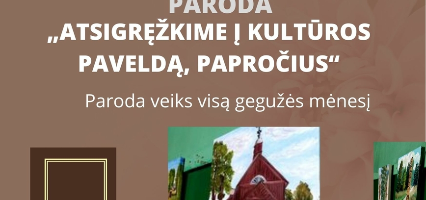 Šiūlėnai: paroda „Atsigręžkime į kultūros paveldą, papročius“