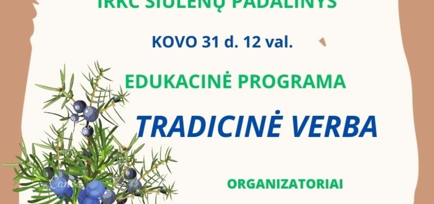 Edukacinė programa „Tradicinė verba“ Šiūlėnuose