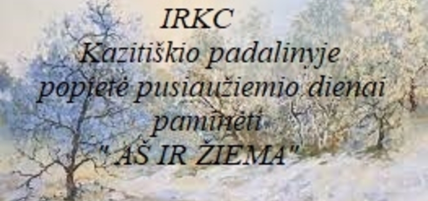 Popietė Kazitiškyje „Aš ir žiema“