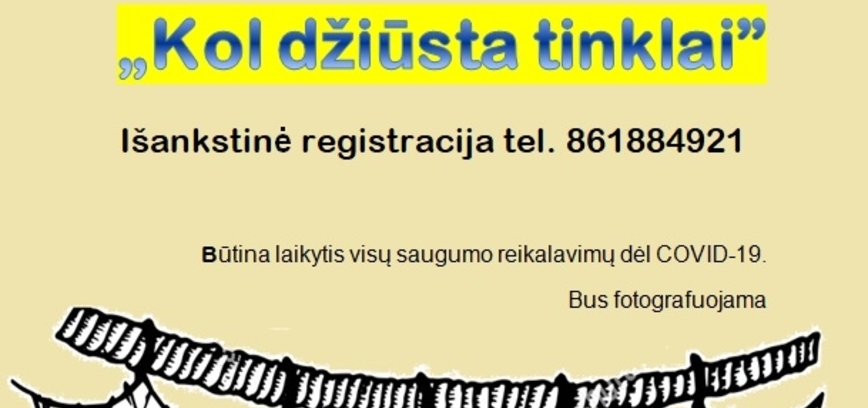 Edukacija Strigailiškyje „Kol džiūsta tinklai“