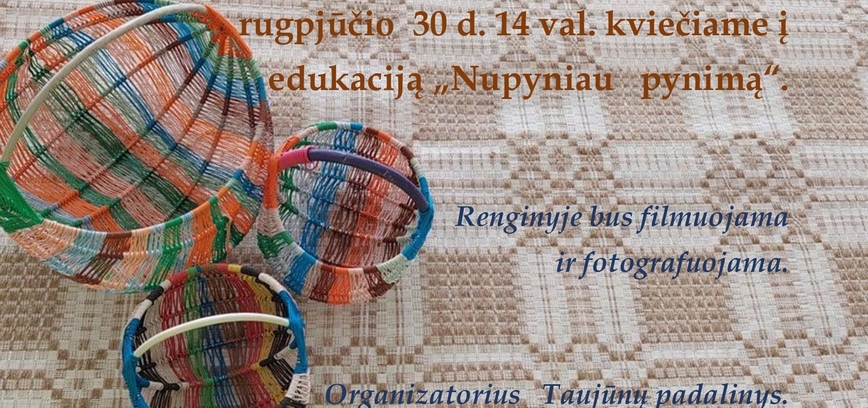 Taujūnuose: edukacija „Nupyniau pynimą“