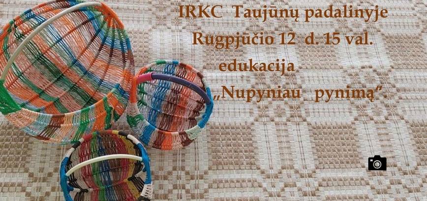 Edukacija „Nupyniau pynimą“ Taujūnuose