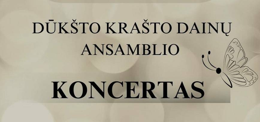 Dūkšto krašto dainų ansamblio koncertas Dūkšte